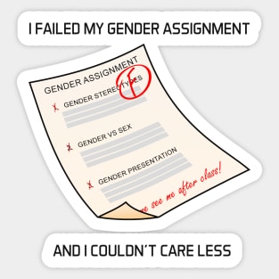 I Failed My Gender Assignment Sticker